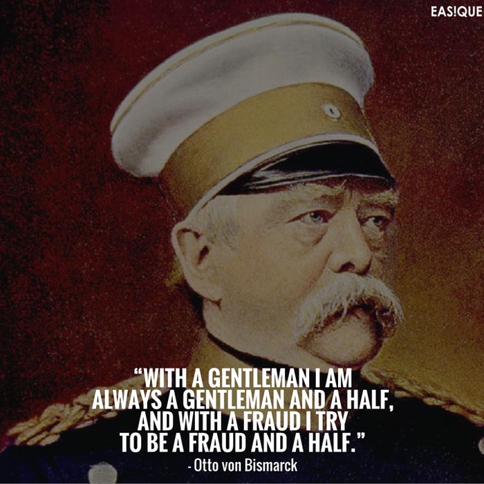 otto von bismarck gentleman quote